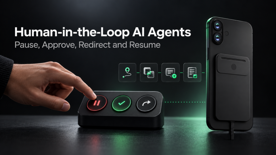 Human-in-the-Loop AI Agents: Pause, Approve, Redirect and Resume